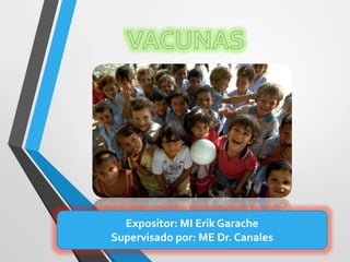 Expositor: MI Erik Garache
Supervisado por: ME Dr. Canales
 