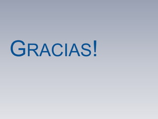 GRACIAS!
 