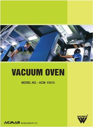 VACUUM OVEN
MODEL NO. - ACM- V3413
R
 