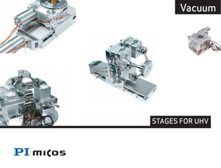 8 Vacuum 
STAGES FOR UHV 
 