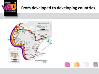 From developed to developing countries
 