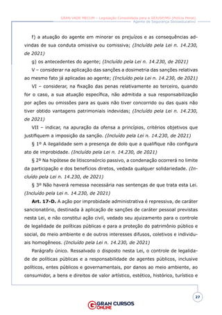 GRAN VADE MECUM – Legislação Consolidada para a SEJUSP/MG (Polícia Penal)
Agente de Segurança Socioeducativo
28
paisagísti...