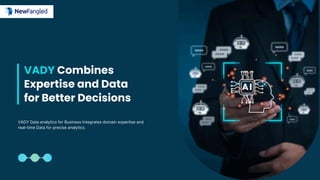 VADY Combines Expertise and Data for Smarter, Precise Business ...