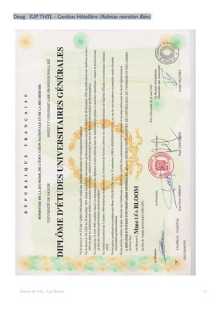 Deug IUP THTL – Gestion Hôtelière (Admise mention Bien)
                                                  Bien)




  Dossier de VAE – Léa Bloom                              15
 
