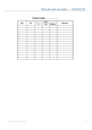 Fiche de sortie de stocks   ANNEXE 20




Dossier de VAE – Léa Bloom                                       195
 