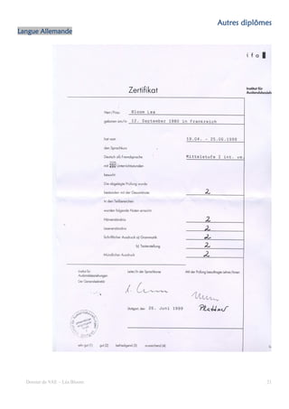 Autres diplômes
Langue Allemande




  Dossier de VAE – Léa Bloom                21
 