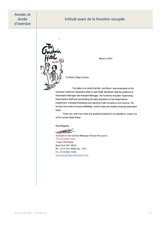 Années et
  durée                      Intitulé exact de la fonction occupée
d’exercice




Dossier de VAE – Léa Bloom                                           79
 