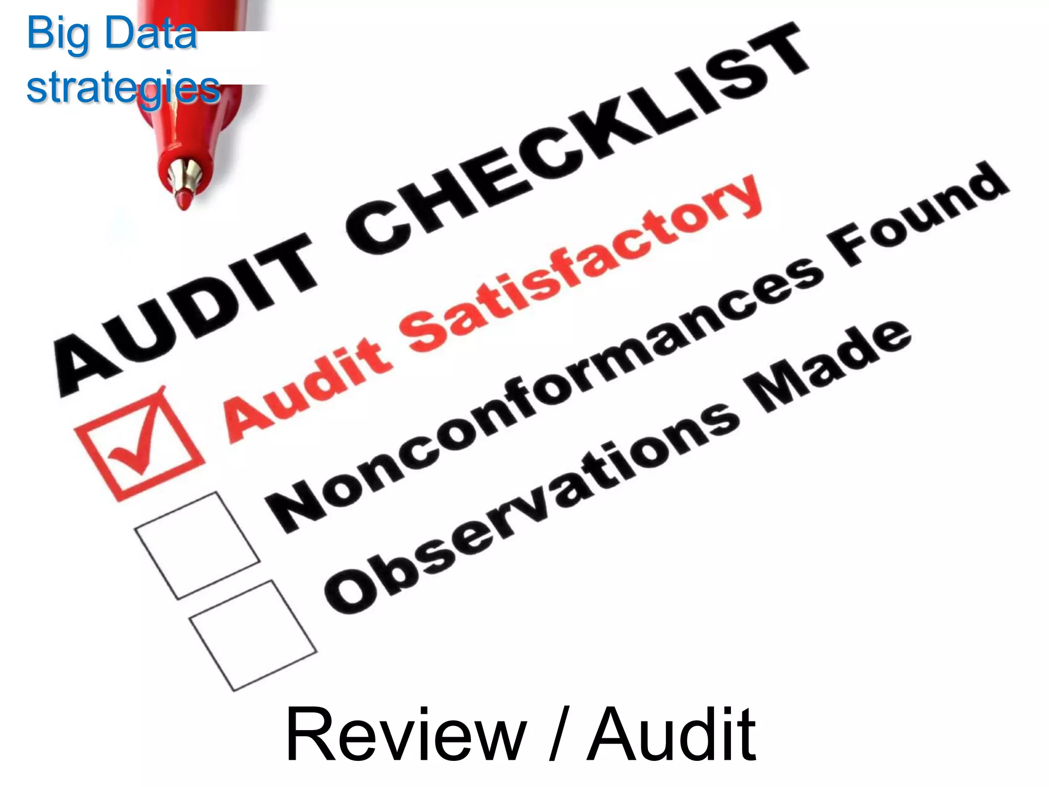 Big Data
strategies




             Review / Audit
 