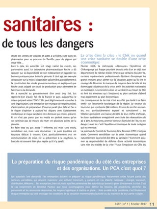 sanitaires :
de tous les dangers
 chute des ventes de volailles et aides à la filière, ruée dans les      La crise dans la crise : le Chik ou quand
 pharmacies pour se procurer du Tamiflu, peur du pigeon qui              une crise sanitaire se double d’une crise
 vous frôle…                                                             économique
 Face à cela, les autorités ont réagi, calmé les esprits, ses            Février 2006, la métropole «découvre» l’épidémie de
 partenaires aussi. Le laboratoire pharmaceutique Roche a dû             Chikungunya qui frappe pourtant depuis près d’un an déjà son
 rassurer sur la disponibilité de son médicament et rappeler les         département de l’Océan Indien ! Parce que certains élus de l’Ile,
 bonnes pratiques pour éviter la pénurie. Il s‘est agi par exemple       certains représentants professionnels décident d’employer les
 de rassurer sur la mise à disposition saisonnière, parallèlement à      grands moyens pour alerter sur la situation, parce qu’ils ont le
 la constitution des stocks gouvernementaux, en expliquant que           courage de dénoncer le manque de moyens dans la lutte et les
 Roche avait adapté son outil de production pour permettre de            dommages collatéraux de la crise, enfin les autorités nationales
 faire face à la demande.                                                se mobilisent. Les ministres alors se succèdent au chevet de l’Ile
 On a reproché au gouvernement d’en avoir trop fait. Lui                 et font les annonces qui s’imposent au plan sanitaire d’abord
 reproche-t-on d’avoir fait de la France le pays aujourd’hui le          mais également au plan économique.
 mieux préparé selon l’OMS ? On peut légitimement reprocher à            Les conséquences de la crise n’ont en effet pas tardé à se faire
 une organisation, une entreprise son manque de responsabilité,          sentir sur l’économie touristique de la région. Le secteur du
 d’anticipation, de préparation. L’inverse paraît plus délicat. Car si   tourisme, qui représente 360 millions d’euros de recettes annuel-
 le risque d’opinion a aujourd’hui disparu avec l’apaisement             les, est particulièrement exposé et sanctionné : les
 médiatique, le risque sanitaire n’en demeure pas moins présent.         hôteliers prévoient une baisse de 60% de leur chiffre d’affaires,
 Et ce n’est pas parce que les media en parlent moins qu’on              les tours opérateurs enregistrent une chute des réservations de
 ne continue pas de mourir du H5N1 en plusieurs points de la             30 à 40%. Le tourisme, premier secteur d’activité de l’Ile, est en
 planète.                                                                danger ; avec lui, c’est l’équilibre économique de toute la région
 En faire trop ou pas assez ? Informer, oui mais sans excès,             qui est menacé.
 sensibiliser oui, mais sans dramatiser : le juste équilibre est         La position du Comité du Tourisme de la Réunion (CTR) n’est pas
 toujours délicat à trouver. C’est particulièrement vrai en              aisée. Comment sensibiliser sur le volet économique quand
 communication de crise. De la prévention à la psychose, la              naturellement la priorité doit être au sanitaire ? Comment assu-
 bascule est souvent bien plus rapide qu’il n’y paraît.                  mer sa responsabilité de défense d’une activité économique
                                                                         sans nier les réalités de la crise ? Sous l’impulsion du CTR, les




  La préparation du risque pandémique du côté des entreprises
                       et des organisations. Un PCA c’est quoi ?
 Les autorités l’ont demandé : les entreprises doivent se préparer au risque pandémique. Notamment celles faisant partie des
 secteurs «sensibles» qui devront maintenir une activité minimum, y compris en cas d’alerte nationale : énergie, transport,
 distribution, télécoms… Les entreprises, bien sûr, mais aussi les partenaires des autorités qui auront à gérer directement la crise. C’est
 le cas notamment de l’Institut Pasteur que nous accompagnons pour définir les besoins, les procédures, identifier les
 personnels et les ressources nécessaires, les moyens logistiques à mettre en place… Mais au-delà de la pandémie, c’est finalement
 chaque entreprise qui doit envisager les conditions de sa cessation momentanée d’activité ou du maintien de leur partie «vitale».



                                                                                                           365° | n° 1 | Février 2007         11
 
