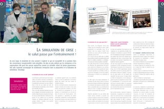 grippe
                                                                                                                                                                                                                                                                                                                                                                         n de crise de
                                                                                                                                                                                                                                                                                                                                                       ce de simulatio                 -Orient,
                                                                                                                                                                                                                                                                                                                                        Premier exerci                 ue et le Moyen
R P O R AT E  N O V E M B R E 2 0 0 6
                                                                                                                                                                                                                                                                                                                                        aviaire pour l’Europe, l’Afriq                 Paris.        6 0 0 2 E R B M E V O N  E TA R O P
                                                                                                                                                                                                                                                                                                                                                                         du Tourisme à
                                                                                                                                                                                                                                                                                                                                                       x de la direction
                                                                                                                                                                                                                                                                                                                                        dans les locau
            DANS L’AIR




                                                                                                                                                                                                                                                                                                                                                                                                                      C’EST
                                                                                                                                                                                                                                                                                                                                                                                                                      DANS L’AIR
            C’EST




                                                                                                                                                                                                                                                                             À côté des exercices nationaux, d’autres sont organisés localement ou au niveau européen. Dans ces cas, l’objectif est de
                                                                                                                                                                                                                                                                             tester la capacité de l’Europe à faire face de manière coordonnée et efficace à une pandémie grippale.




                                                                                                                                                                                                               La simulation de crise, pour quoi faire ?                  Grippe aviaire : quand l’anticipation                             dans la gestion de crise. Ainsi, la stratégie de
                   Xavier Bertrand, ancien ministre de la Santé en exercice “grippe aviaire” à Amiens le 1er mars 2007.                                                                                                                                                   devient un axe de communication                                   communication relative aux mesures d’anticipa-
                                                                                                                                                                                                               Trop souvent, les dirigeants vivent dans                   des pouvoirs publics…                                             tion et de prévention procède de cette volonté
                                                                                                                                                                                                               l’illusion que leur entreprise est prête à gérer                                                                             de construire une image positive auprès de

                                                                                                                 LA         SIMULATION DE CRISE                                                          :     parfaitement les éventuelles crises. Ils ne
                                                                                                                                                                                                               réalisent donc pas toujours l’intérêt d’une
                                                                                                                                                                                                               simulation qui, parce qu’elle est virtuelle, peut
                                                                                                                                                                                                                                                                          La France est coutumière d’une gestion de crise
                                                                                                                                                                                                                                                                          s’appuyant sur une organisation étatique forte.
                                                                                                                                                                                                                                                                          Cependant, et nonobstant la capacité d’informa-
                                                                                                                                                                                                                                                                                                                                            l’opinion publique.

                                                                                                                                                                                                                                                                                                                                            Les “exogrippes”, véritables exercices de style
                                                                                       le salut passe par l’entraînement !                                                                                     apparaître comme vaine.
                                                                                                                                                                                                               Or, et c’est en cela que réside toute sa subtilité,
                                                                                                                                                                                                                                                                          tion et de mobilisation des moyens d’intervention
                                                                                                                                                                                                                                                                          dont dispose l’État, force est de constater que la
                                                                                                                                                                                                                                                                                                                                            Comme ses homologues anglo-saxons, le
                                                                                                                                                                                                                                                                                                                                            gouvernement français organise des exercices
                                                                                                                                                                                                               parce qu’elle est virtuelle, la simulation porte en elle   multiplication des crises a souvent donné, dans                   de simulation de catastrophes, y compris
                                                                                                                                                                                                               toutes les conditions essentielles à sa réalisation ;      leur gestion, une impression d’imprévision et de                  d'épidémies de grippe aviaire.
                               Au sens large, la simulation de crise consiste à explorer ce qui est susceptible de se produire dans                                                                            elle est donc de l’ordre du possible, du probable.         fragilité des réponses apportées.                                 Où se réunira le Parlement en cas de pandémie ?
                               des circonstances exceptionnelles mais plausibles. De plus en plus utilisée par les entreprises et les                                                                          À cet effet, elle peut être un puissant révélateur         Lors des crises survenues ces dernières années                    Comment réquisitionner les médecins ?
                               organisations elle peut être perçue aujourd’hui comme un véritable critère de bonne gouvernance.                                                                                des difficultés, des approximations des procé-             (inondations fin 2002, enneigement en janvier                     Le scénario rédigé par les autorités de l'État
                               Vae Solis Corporate accompagne de nombreuses entreprises dans la préparation et la réalisation de                                                                               dures prévues par l’entreprise ou, au contraire,           2003 bloquant l’autoroute A10 et l’aéroport de                    est à chaque fois simple, les objectifs de ces
                                                                                                                                                                                                               de la maîtrise parfaite de sa gestion des risques.         Roissy, feux de forêts gigantesques pendant                       exercices étant de :
                               simulations. Décodage.                                                                                                                                                          Il est donc essentiel de la considérer comme un            l’été 2003 et canicule), les pouvoirs publics ont                 • mettre en place une démarche d’instruction :
                                                                                                                                                                                                               acte fort de l’entreprise, qui aura tout intérêt à         été fortement sollicités et exposés. La percep-                   il s’agit d’un apprentissage des acteurs concernés
                                                                                                   La simulation de crise, un outil “prudentiel”                                                               communiquer en interne sur sa réalisation et               tion du grand public s’en est trouvée plus                        en mettant à l’épreuve des objectifs ciblés de
                                                                                                                                                                                                               ses résultats.                                             exacerbée. De plus en plus, le citoyen attend                     planification ;
                                                                                                   Les entreprises, sauf à passer pour des irrespon-        La simulation apparaît alors, non seulement                                                                   un effort de transparence et une réassurance                      • tester la stratégie de communication ;
                                                                                                   sables, ont cherché, cherchent et chercheront à          comme un outil de préparation à une bonne          En effet, signe d’une bonne anticipation, la               quant à la prise en charge de la crise par l’État.                • sensibiliser le grand public et/ou les personnes
                                           Simulation                                              évaluer la nature des risques de leurs projets et        gestion des risques, mais aussi comme un           simulation est alors perçue comme un exercice              Or, paradoxalement, ce n’est que très récem-                      directement concernées par la problématique
                                                                                                   la probabilité de survenance de crises y afférent.       véritable révélateur.                              qui permet de tester la solidité de l’organisation         ment que les pouvoirs publics, et notamment                       "pandémie grippale".
                                  Représentation modélisée, figurée                                Elles le font soit par simple bon sens, de               De fait, la simulation facilite l’expression des   et la résistance des équipes en situation réelle.          l’institution gouvernementale, ont véritablement
                                  d'un phénomène, d’un événement.                                  manière globale et pragmatique, soit en utilisant        risques et permet de les placer à leur juste       Ainsi, la simulation donne, aux membres de la              pris conscience des enjeux liés à la communica-                   Ces exercices, organisés et supervisés par
                                  Faire paraître comme réelle une
                                                                                                   des méthodes d’analyse.                                  niveau. Elle peut ainsi conduire à une prise       cellule de crise, la confiance collective pour             tion lors des gestions de crises.                                 le Secrétariat général de la Défense natio-
                                  chose qui ne l'est pas.
                                                                                                   Dans ce cas, elles choisissent d’optimiser leur prati-   de conscience du management et, le cas             affronter la plus brutale des secousses.                                                                                     nale (SGDN), permettent donc, à la fois,
                                                                                                   que en adoptant une démarche structurée qui les          échéant, à la confirmation ou à la mise en                                                                    Parce qu’elle consiste à rassurer le citoyen et,                  d’entraîner les acteurs publics et privés
                                                                                                   conduit à établir des process de gestion des risques.    place de process de “bonne gestion”. Elle          Attention cependant à ne pas tomber dans                   incidemment, à capitaliser sur la confiance de                    concernés, de tester les modalités de
                                                                                                   Au cœur de cette démarche, l’efficacité de ces           vise également à rationaliser des objets           l’écueil inverse consistant à accorder une                 celui-ci en amont de la crise, la communication                   préparation et d’intervention des pouvoirs
                                                                                                   process et leur maîtrise par les principaux              émotionnels, imaginaires ou fantasmagoriques       confiance aveugle aux exercices de simulation.             du pouvoir exécutif traduit aujourd’hui un véri-                  publics face à l’éventualité d’une pandémie
                                                                                                   membres de l’entreprise deviennent vite une              qui peuvent émerger au sein des entreprises et     En effet, malgré des conditions souvent identi-            table enjeu politique. En effet, le gouverne-                     grippale et, enfin, de tirer les enseigne-
                                                                                                   question centrale à laquelle il est essentiel            gêner la dynamique de prévention des               ques à la réalité, une simulation de crise réussie         ment est conscient que la qualité de son image                    ments nécessaires à l’amélioration des
                                                                                                   d’apporter une réponse.                                  risques.                                           ne peut assurer un succès en cas de crise réelle.          auprès du public sera un paramètre déterminant                    dispositifs correspondants.



       18          365° | n° 2 | Juin 2008                                                                                                                                                                                                                                                                                                                                           365° | n° 2 | Juin 2008                   19
 