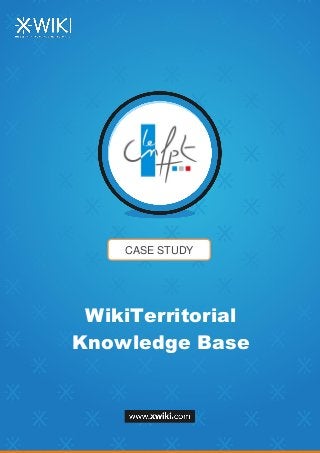 CASE STUDY
WikiTerritorial
Knowledge Base
 