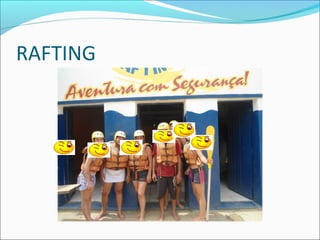 RAFTING
 