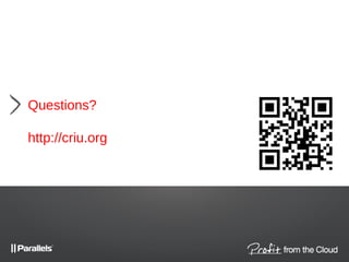 Questions?
http://criu.org
 