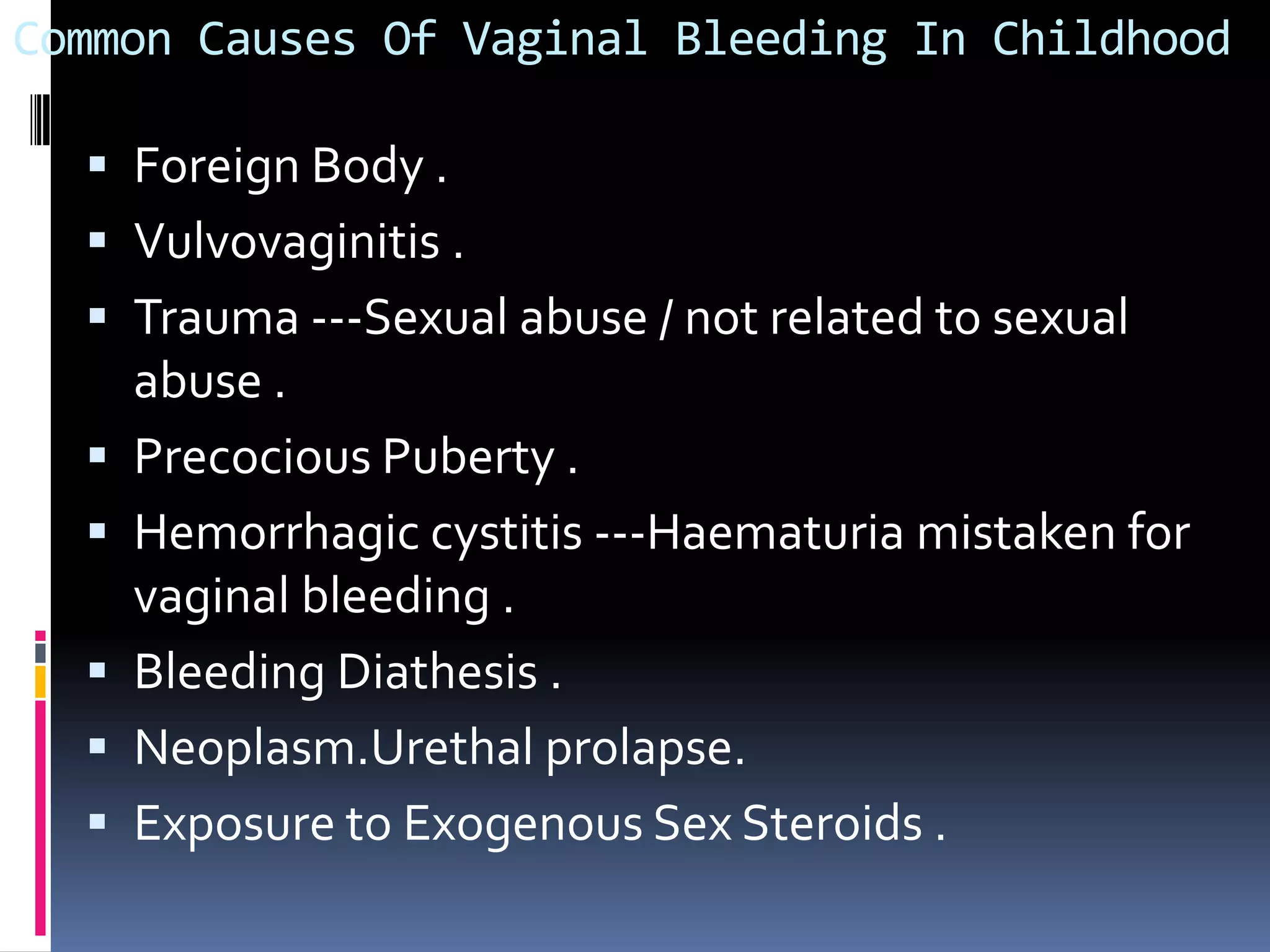 Vaginal bleeding in childhood | PPTX