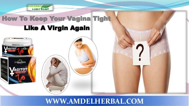 How To Keep Your Vagina Tight Like A Virgin Again Www Amdelherbal Com Get How To Keep Your Vagina Tight Like A Virgin Again Www Amdelherbal Com Get