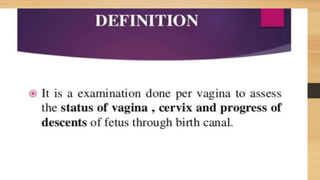 VAGINAL EXAMINATION PRESNTETION PPT.pptx