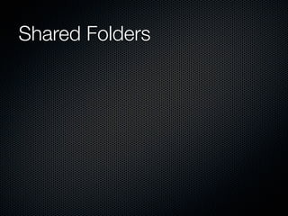 Shared Folders
 