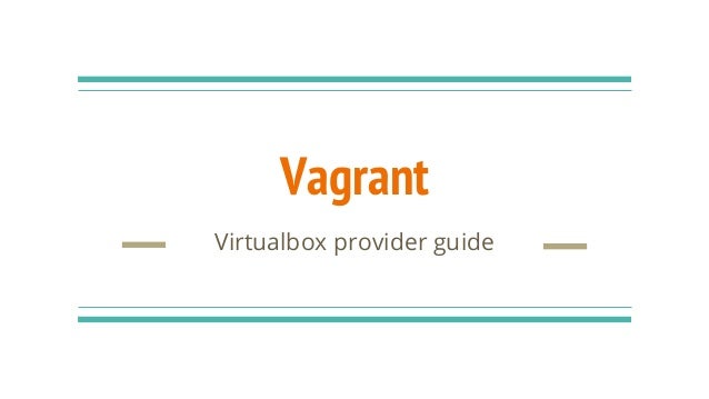 vagrant virtualbox provider vagrant virtualbox provider