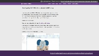 @rachelandrew | Read more at http://rachelandrew.co.uk/presentations/puppet-developers
http://rachelandrew.co.uk/presentations/deploy/puphpet
 