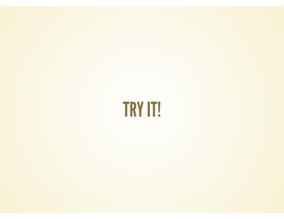 TRY IT!
 