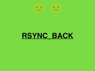 RSYNC_BACK
 