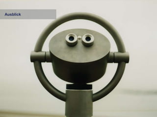 Bildquelle / URL 
Ausblick 
 