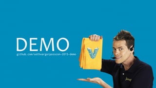 DEMOgithub.com/sethvargo/posscon-2015-demo
 