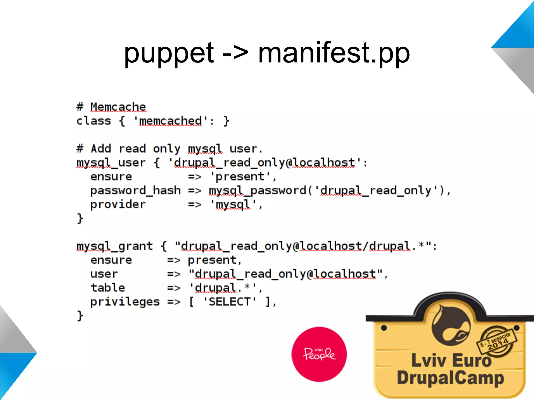puppet -> manifest.pp 
 