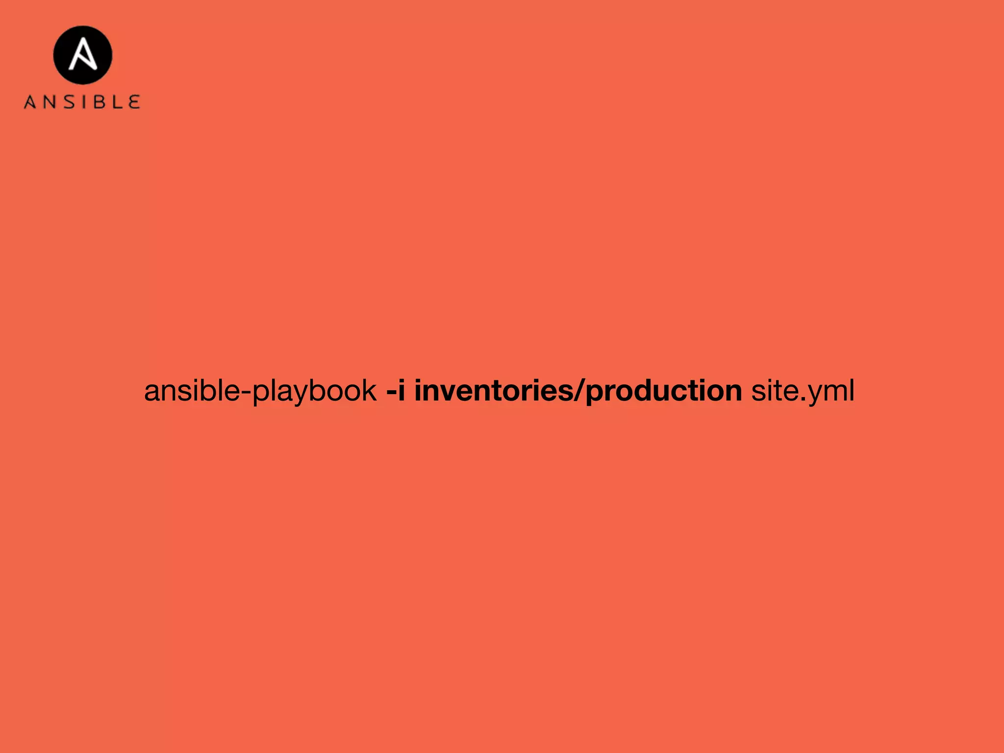 ansible-playbook -i inventories/production site.yml 
 