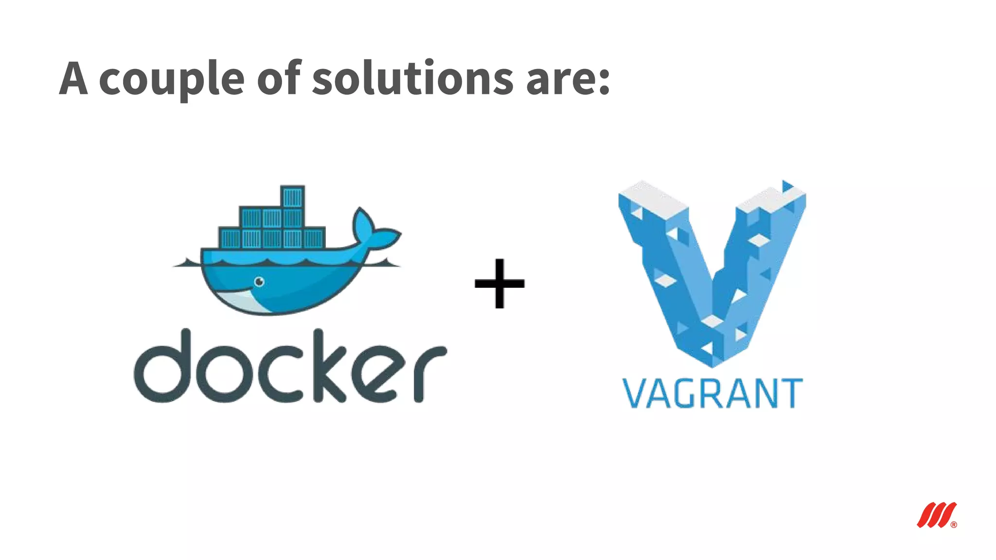 A couple of solutions are:
 