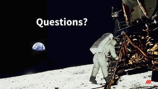 Questions?
 