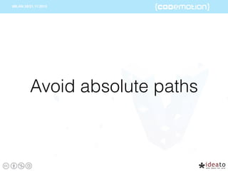 Avoid absolute paths
 