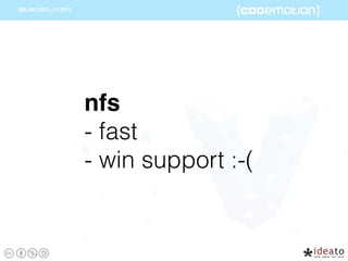 nfs
- fast
- win support :-(
 