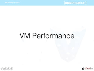 VM Performance
 
