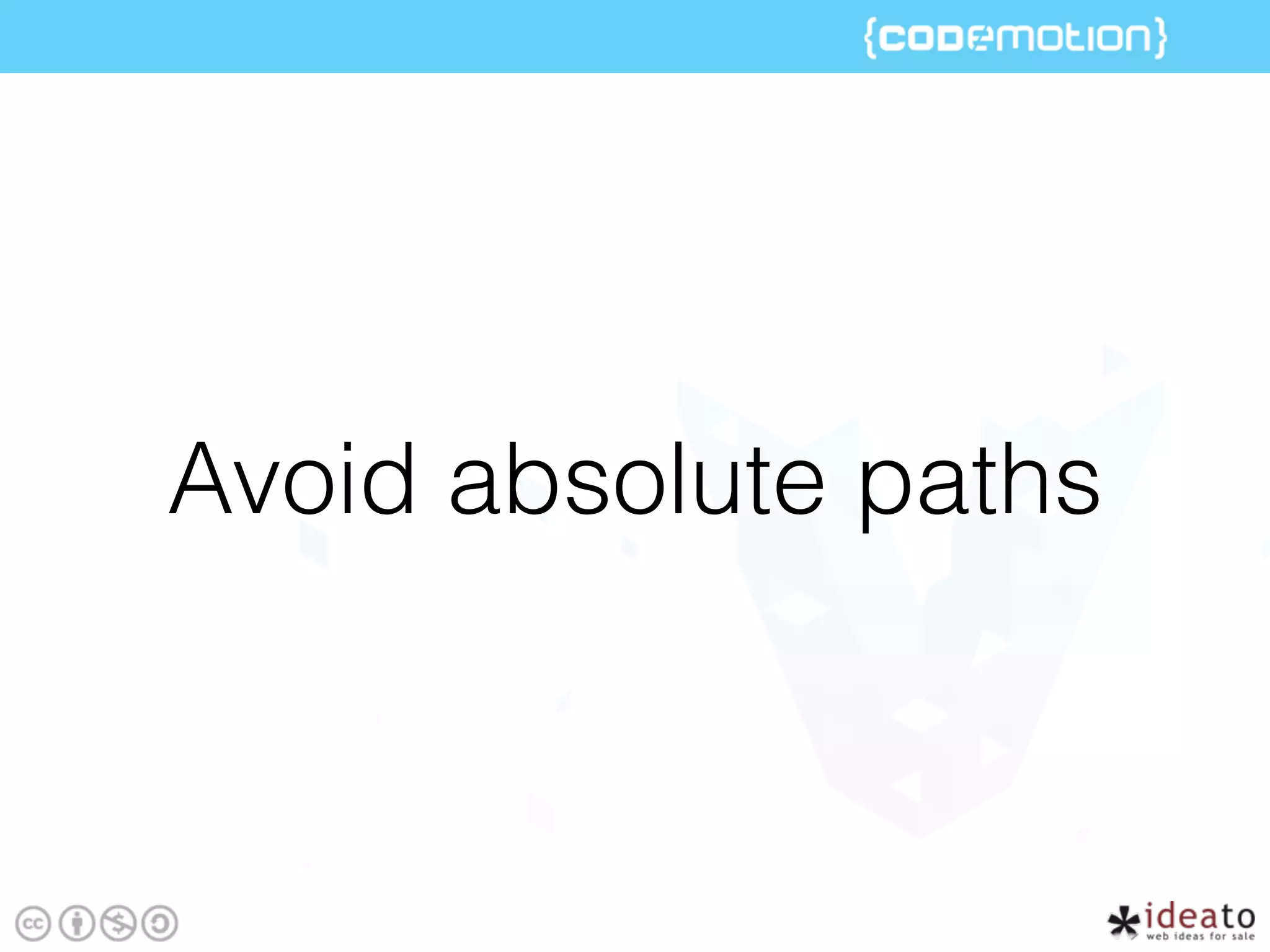 Avoid absolute paths
 