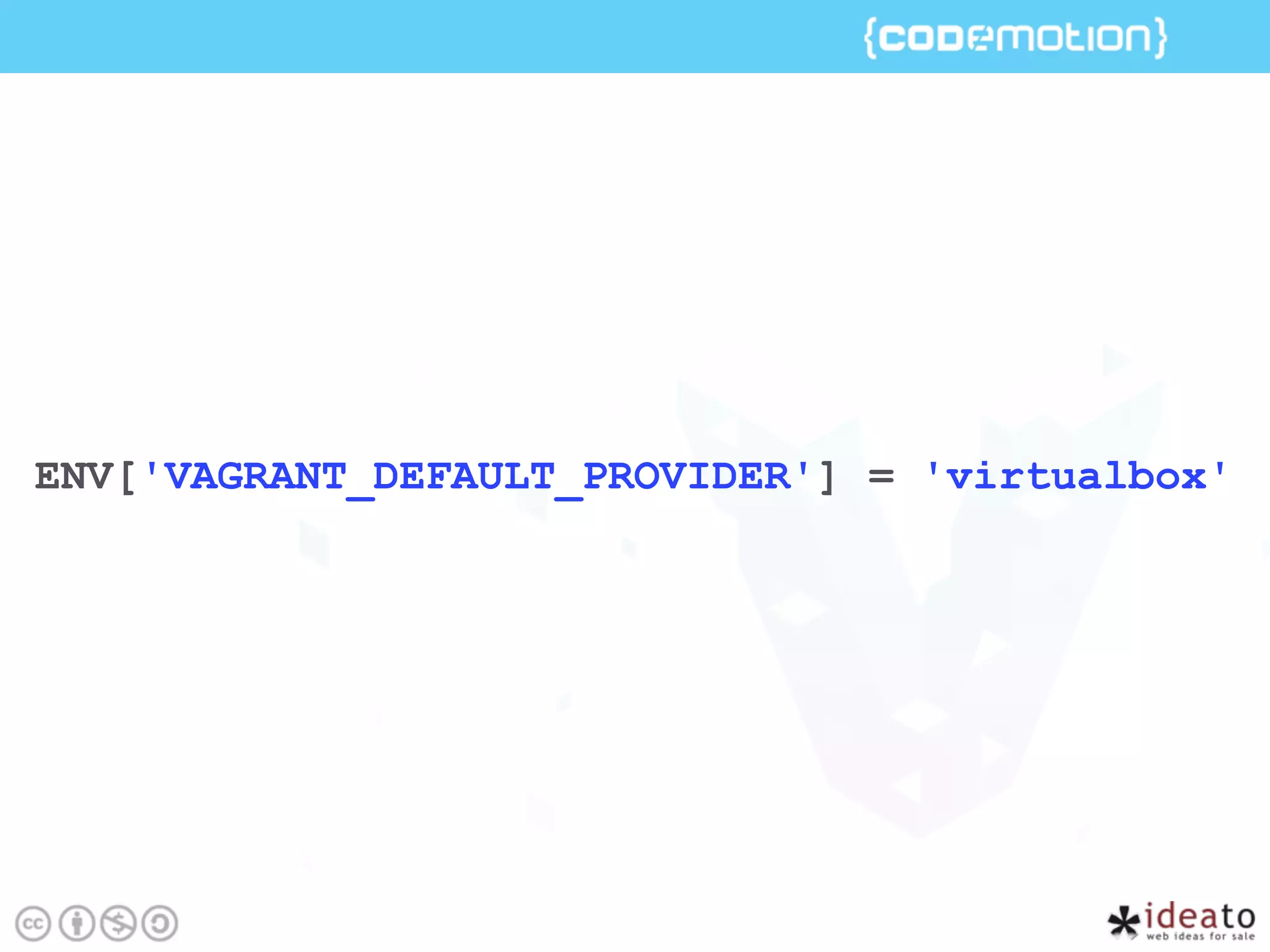 ENV['VAGRANT_DEFAULT_PROVIDER'] = 'virtualbox'
 