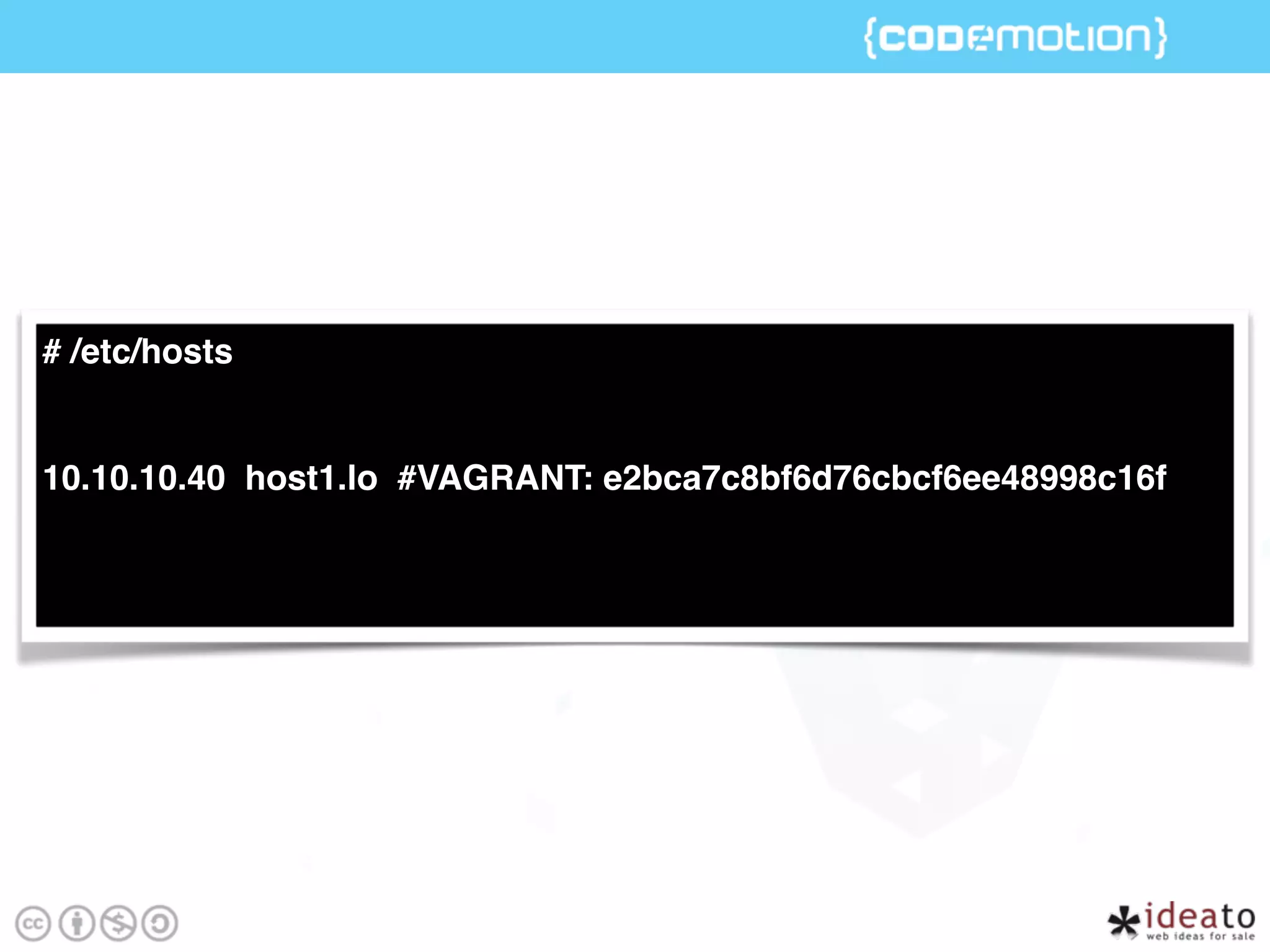 # /etc/hosts
10.10.10.40 host1.lo #VAGRANT: e2bca7c8bf6d76cbcf6ee48998c16f
 