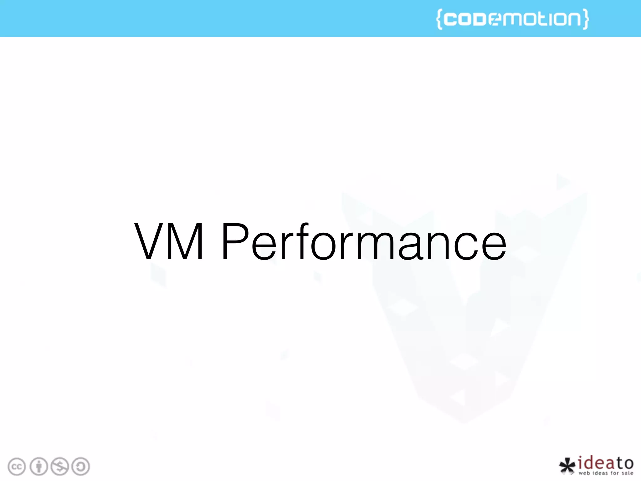 VM Performance
 