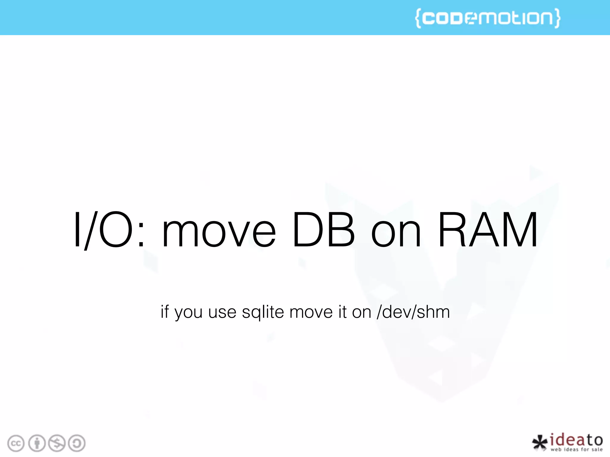 I/O: move DB on RAM
if you use sqlite move it on /dev/shm
 