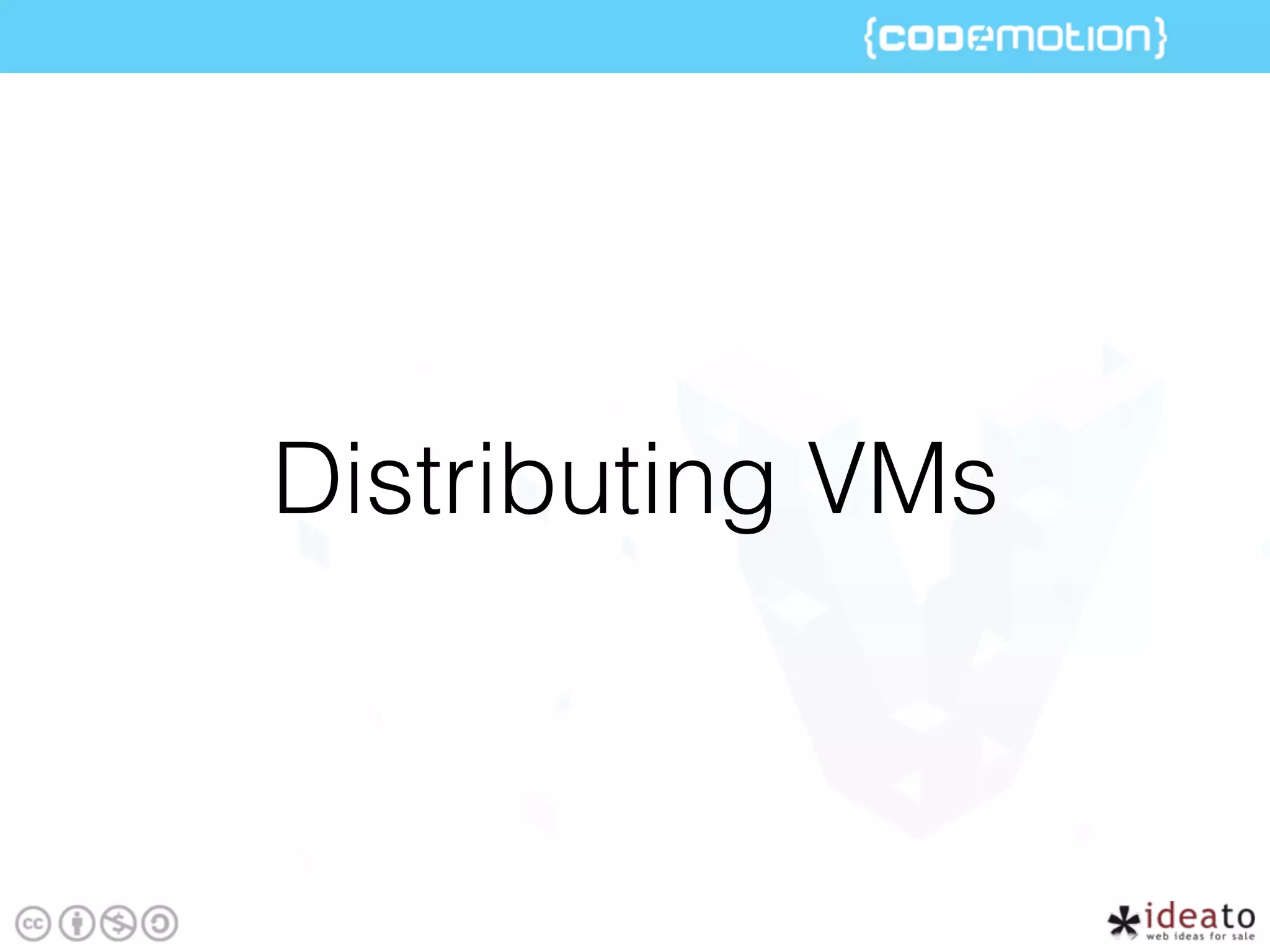 Distributing VMs
 