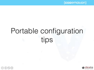 Portable conﬁguration
tips
 