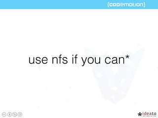 use nfs if you can*
 
