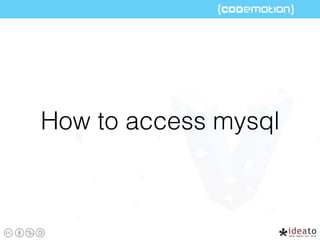 How to access mysql
 