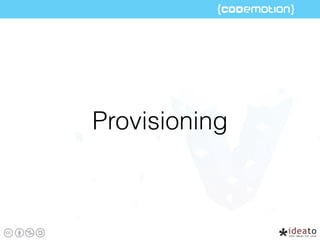 Provisioning
 