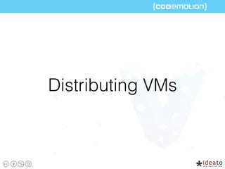 Distributing VMs
 