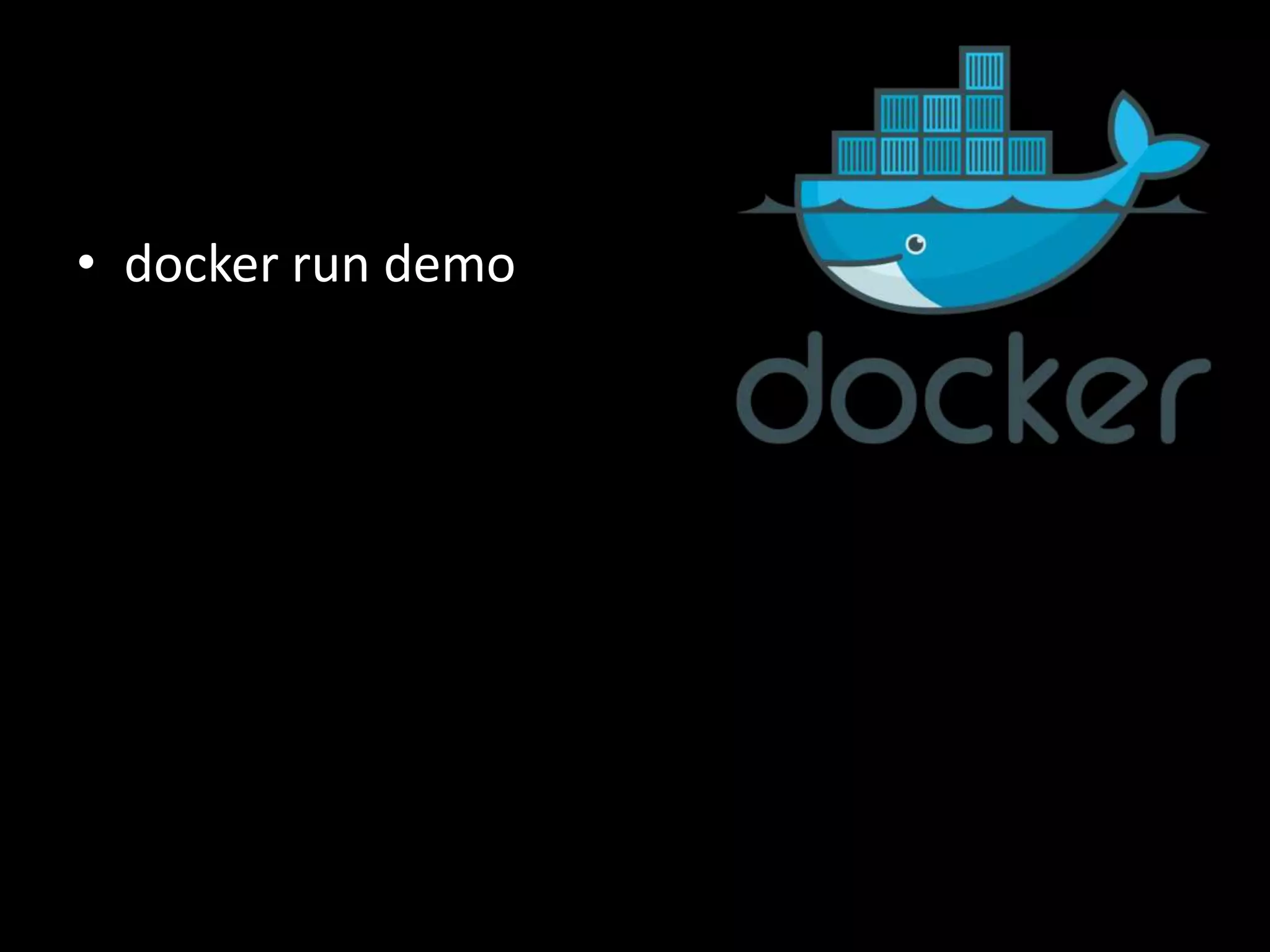 • docker run demo
 