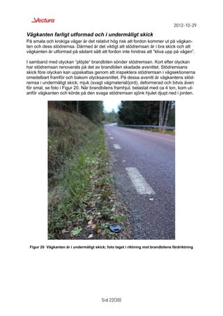 Vägsäkerhetsrisker vid olyckskurva i Tolvsbo | PDF