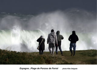 Espagne...Plage de Ponzos de Ferrol photo Kiko Delgado
 