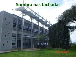 Sombra nas fachadas
 