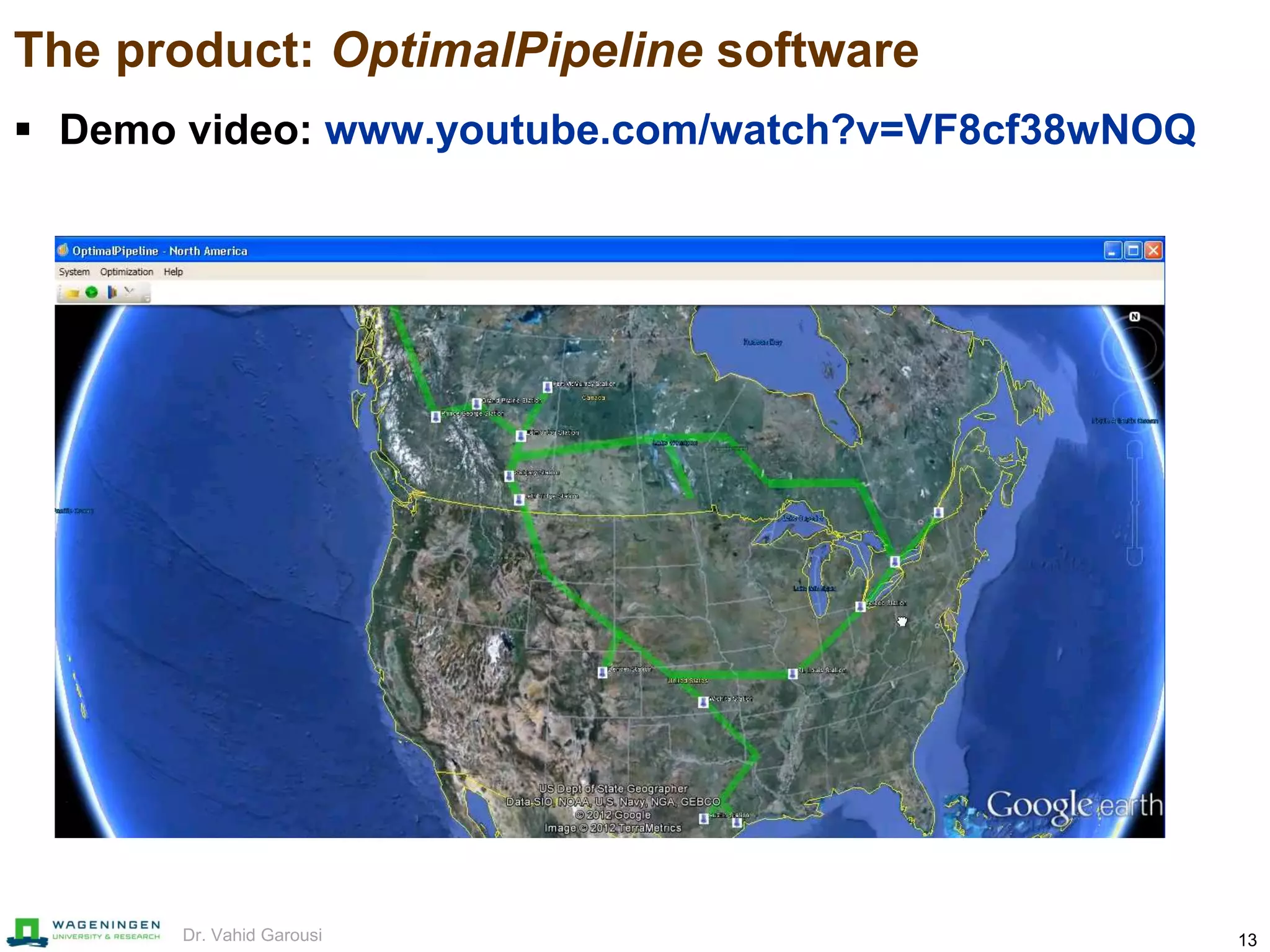 13Dr. Vahid Garousi
The product: OptimalPipeline software
 Demo video: www.youtube.com/watch?v=VF8cf38wNOQ
 
